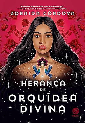 A Herança de Orquídea Divina by Zoraida Córdova