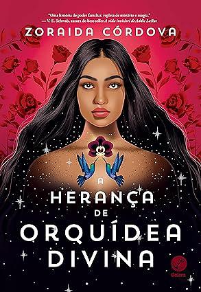 A Herança de Orquídea Divina by Zoraida Córdova