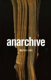 Anarchive by Stephen Collis
