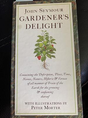 Gardener's Delight by John Seymour