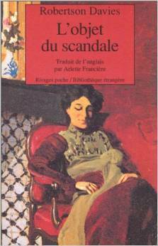 L'Objet du scandale by Robertson Davies, Arlette Franciere