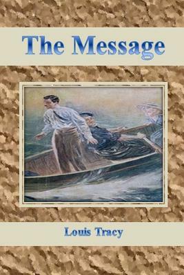 The Message by Louis Tracy