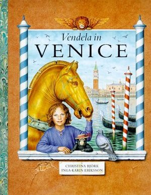 Vendela in Venice by Inga-Karin Eriksson, Christina Björk, Patricia Crampton