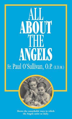 All About the Angels by Paul O'Sullivan, Paul O'Sullivan