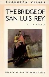 The Bridge of San Luis Rey by Thornton Wilder