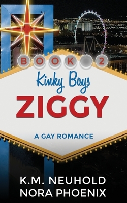 Ziggy: A Gay Romance by Nora Phoenix, K.M. Neuhold