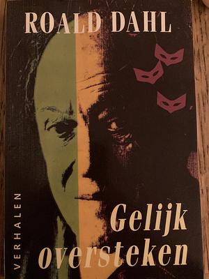 Gelijk oversteken by Roald Dahl, Roald Dahl