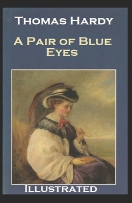 A Pair of Blue Eyes Illustrated by Thomas Hardy