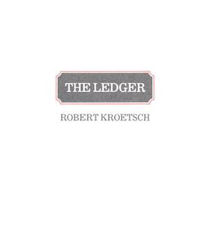 The Ledger by Robert Kroetsch