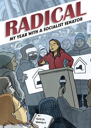 Radical: My Year with a Socialist Senator by Sofia Warren