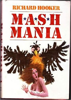 M*A*S*H Mania by Richard Hooker