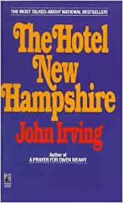 The Hotel New Hampshire by John Irving