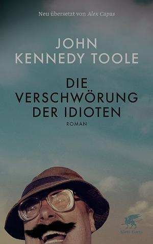 Die Verschwörung der Idioten by John Kennedy Toole