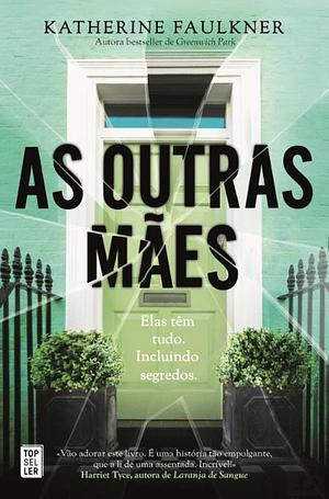 As Outras Mães by Katherine Faulkner, Katherine Faulkner