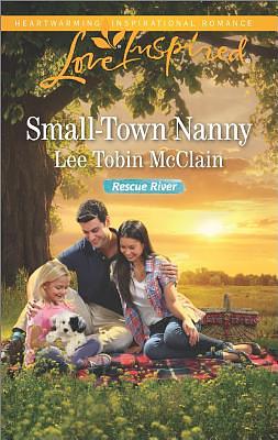 Small-Town Nanny by Lee Tobin McClain