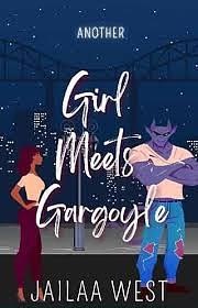 Another Girl Meets Gargoyle by Jailaa West