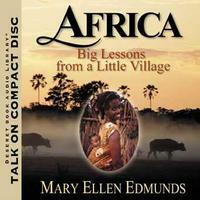 Africabig Lessons From A Little Village by Mary Ellen Edmunds