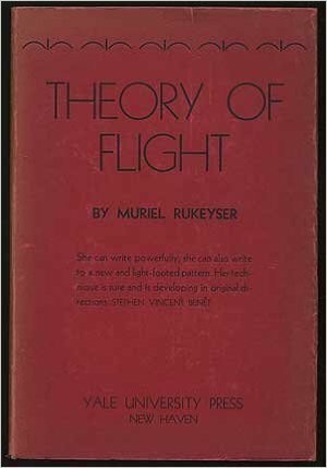 Theory of Flight by Muriel Rukeyser