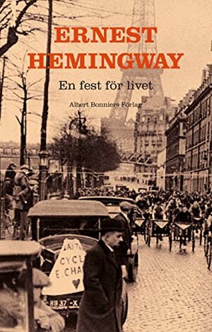 En fest för livet by Ernest Hemingway, Pelle Fritz-Crone