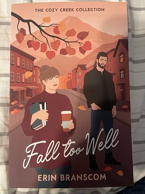 Fall Too Well by Erin Branscom