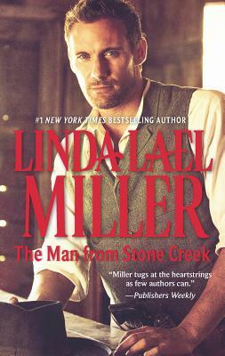 The Man from Stone Creek by Linda Lael Miller