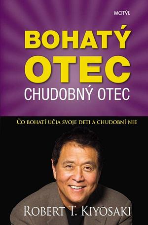 Bohatý otec, chudobný otec by Robert T. Kiyosaki, Robert T. Kiyosaki