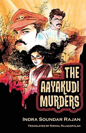 The Aayakudi Murders by Indra Soundar Rajan