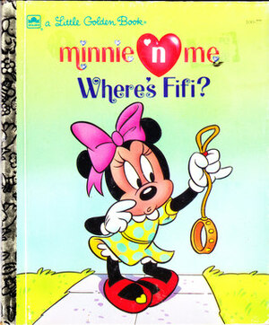 Minnie 'n Me: Where's Fifi? (Little Golden Books) by Lyn Calder