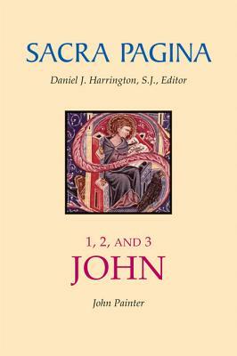 Sacra Pagina: 1, 2, and 3 John by John Painter