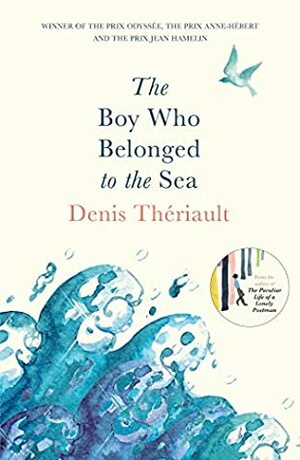 The Boy Who Belonged to the Sea by Liedewy Hawke, Denis Thériault