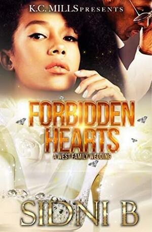 Forbidden Hearts: A West Family Wedding by Sidni B.