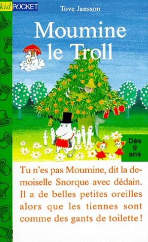 Moumine le Troll by Tove Jansson