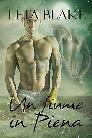 Un fiume in piena by Stefania Trivelloni, Leta Blake