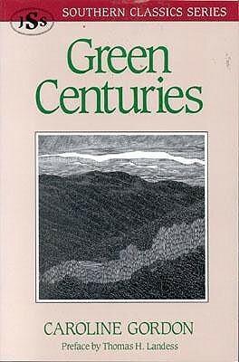 Green Centuries by Caroline Gordon