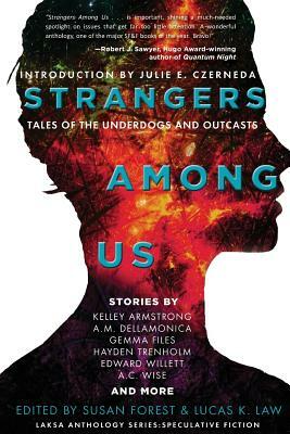 Strangers Among Us: Tales of the Underdogs and Outcasts by Kelley Armstrong