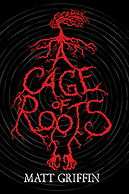 A Cage of Roots: Book 1 in the Ayla Trilogy by Matt Griffin