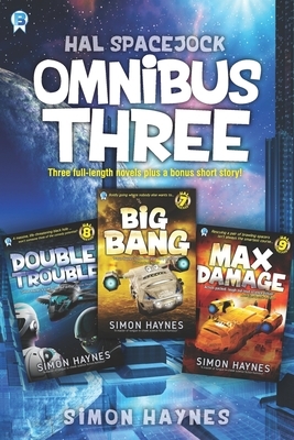 Hal Spacejock Omnibus Three: Hal Spacejock books 7-9, plus Albion by Simon Haynes