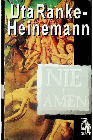 Nie i Amen by Uta Ranke-Heinemann