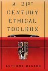 A 21st Century Ethical Toolbox by Anthony Weston