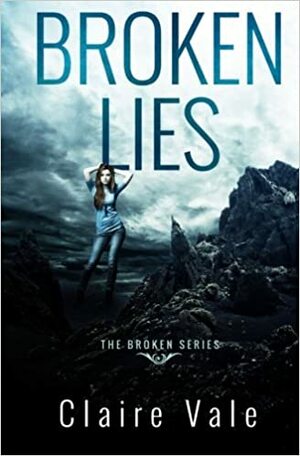 Broken Lies by Claire Vale