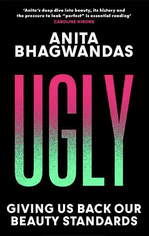 Ugly by Anita Bhagwandas