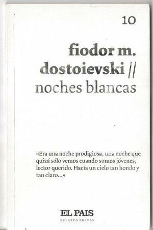 Noches blancas by Fyodor Dostoevsky