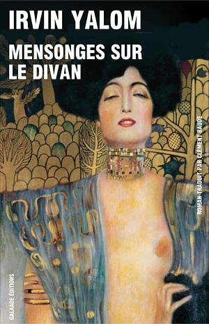 Mensonges sur le divan by Irvin D. Yalom