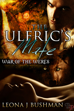 The Ulfric's Mate by Leona Bushman