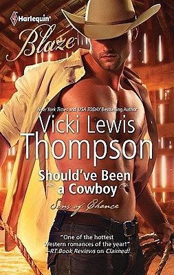 Should've Been a Cowboy by Vicki Lewis Thompson