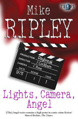 Lights, Camera, Angel by Mike Ripley