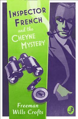 Inspector French and the Cheyne Mystery (Inspector French Mystery) by Freeman Wills Crofts