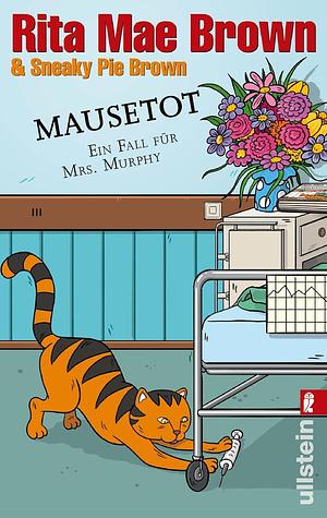 Mausetot: Ein Fall für Mrs. Murphy by Rita Mae Brown