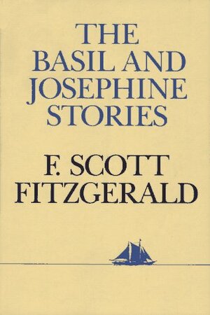 The Basil And Josephine Stories by F. Scott Fitzgerald