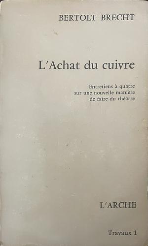 L'Achat du cuivre by Bertolt Brecht